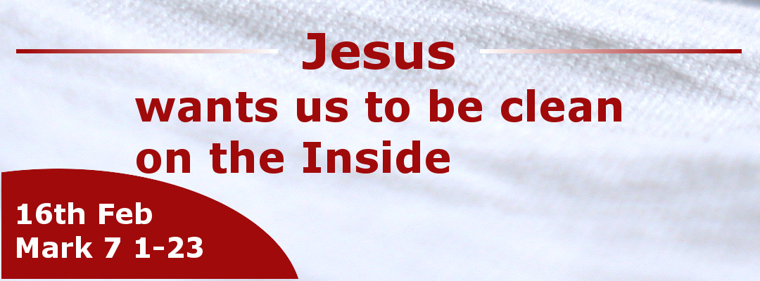 Jesus wants us to be clean on the inside